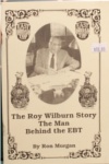 (image for) The Roy Wilburn Story: The Man Behind the EBT (1995)