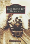 (image for) East Broad Top Railroad (2008), by Kenneth C. Springirth